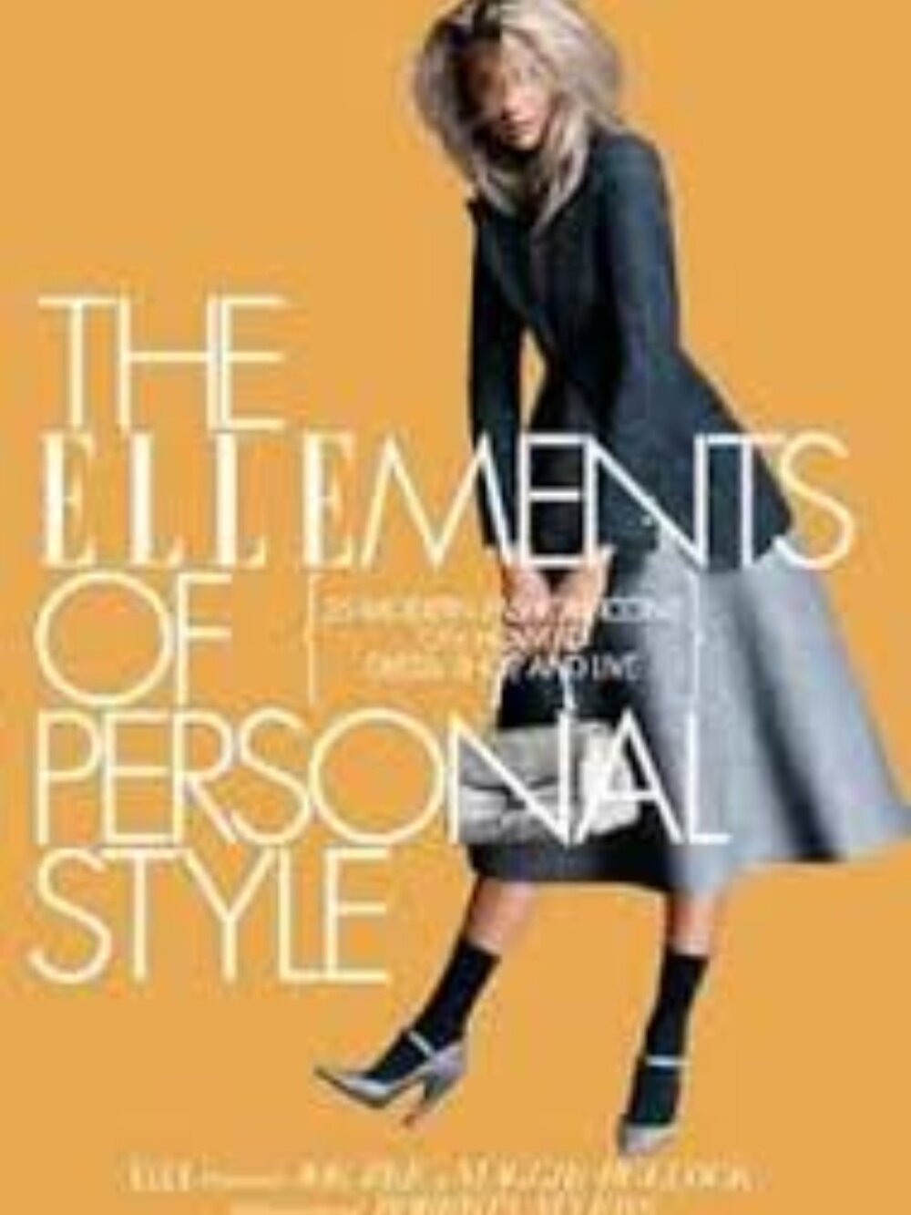 The ELLEments of Personal Style:25Modern Fashion Icons on How to Dress Hardcover